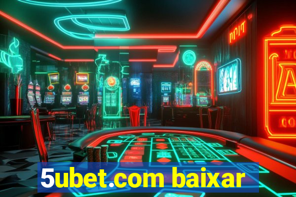 5ubet.com baixar